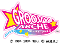 롼 / GROOVY ARCHE © 1994-2004 NBGI © ƣĲ